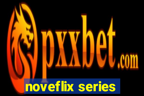 noveflix series